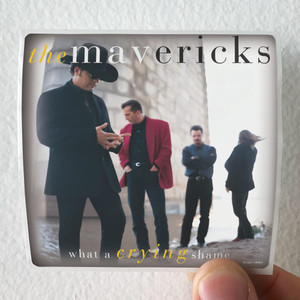 The Mavericks What A Crying Shame Album Cover Sticker