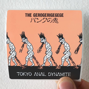 The Gerogerigegege Tokyo Anal Dynamite Album Cover Sticker