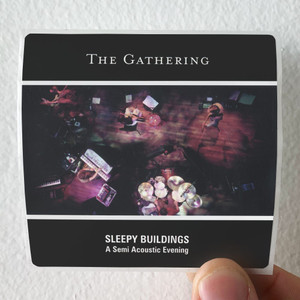 The Gathering Sleepy Buildings A Semi Acoustic Evening Album Cover Sticker The Gathering Sleepy Buildings A Semi Acoustic Evening Album Cover Sticker
