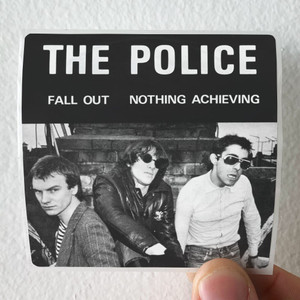 The Police Fall Out Nothing Achieving Album Cover Sticker The Police Fall Out Nothing Achieving Album Cover Sticker