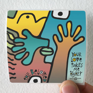 The Beloved Your Love Takes Me Higher Album Cover Sticker The Beloved Your Love Takes Me Higher Album Cover Sticker