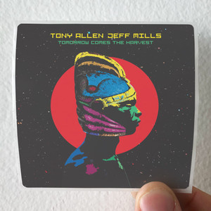 Tony Allen Tomorrow Comes The Harvest Album Cover Sticker