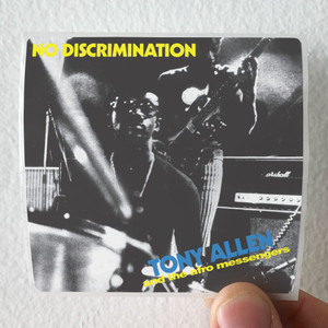 Tony Allen No Discrimination Album Cover Sticker