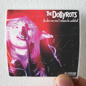 The Dollyrots Da Doo Ron Ron I Wanna Be Sedated Album Cover Sticker