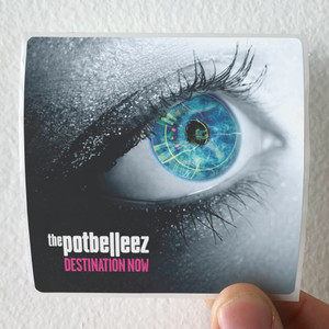 The Potbelleez Destination Now Album Cover Sticker The Potbelleez Destination Now Album Cover Sticker