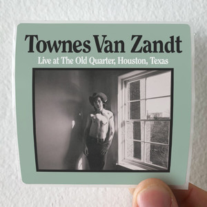 Townes Van Zandt Live At The Old Quarter Houston Texas Album Cover Sticker