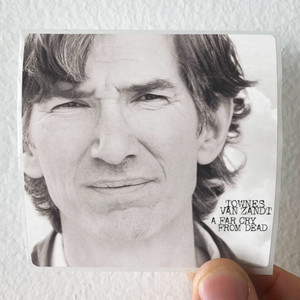 Townes Van Zandt A Far Cry From Dead Album Cover Sticker Townes Van Zandt A Far Cry From Dead Album Cover Sticker