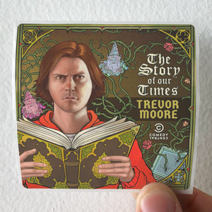 Trevor Moore The Story Of Our Times Album Cover Sticker