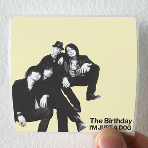 The Birthday Im Just A Dog Album Cover Sticker The Birthday Im Just A Dog Album Cover Sticker