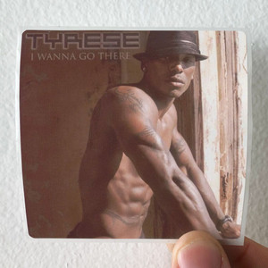Tyrese I Wanna Go There Album Cover Sticker