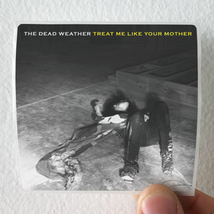 The Dead Weather Treat Me Like Your Mother Album Cover Sticker