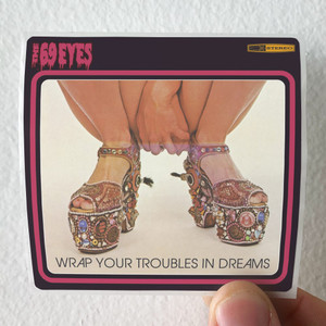 The 69 Eyes Wrap Your Troubles In Dreams Album Cover Sticker