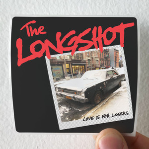 The Longshot Love Is For Losers Album Cover Sticker The Longshot Love Is For Losers Album Cover Sticker