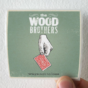 The Wood Brothers Ways Not To Lose Album Cover Sticker The Wood Brothers Ways Not To Lose Album Cover Sticker