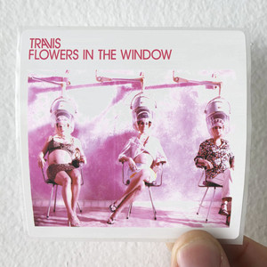 Travis Flowers In The Window Album Cover Sticker Travis Flowers In The Window Album Cover Sticker