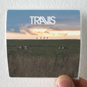 Travis Where You Stand 1 Album Cover Sticker Travis Where You Stand 1 Album Cover Sticker