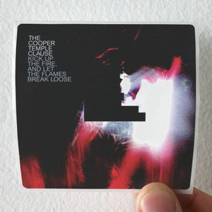 The Cooper Temple Clause Kick Up The Fire And Let The Flames Break Loose Album Cover Sticker
