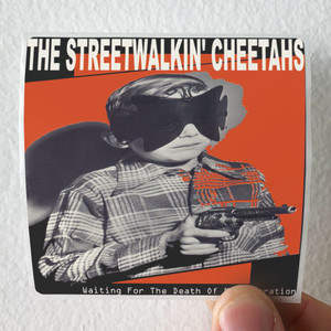 The Streetwalkin Cheetahs Waiting For The Death Of My Generation Album Cover Sticker