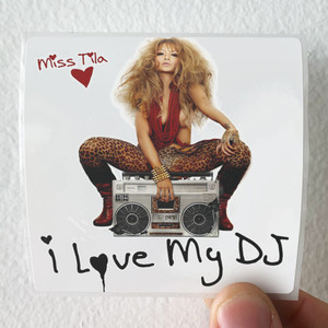 Tila Tequila I Love My Dj Album Cover Sticker
