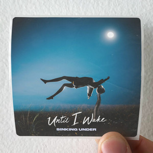 Until I Wake Sinking Under Album Cover Sticker