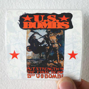 US Bombs Put Strength In The Final Blow Album Cover Sticker US Bombs Put Strength In The Final Blow Album Cover Sticker