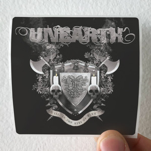 Unearth Iii In The Eyes Of Fire Album Cover Sticker