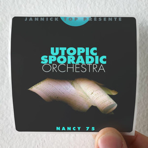 Utopic Sporadic Orchestra Nancy 75 Album Cover Sticker