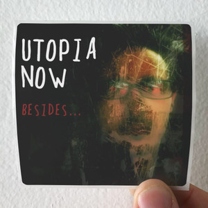 Utopia Now Besides Album Cover Sticker