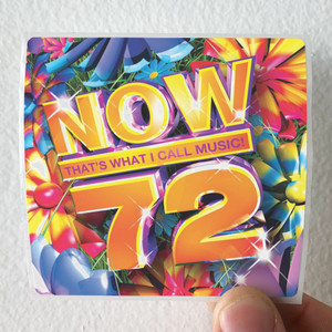 Various Artists Now Thats What I Call Music 72 Album Cover Sticker Various Artists Now Thats What I Call Music 72 Album Cover Sticker