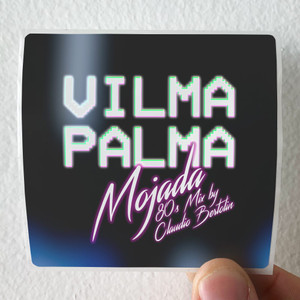 Vilma Palma e Vampiros Mojada 80S Remix By Claudio Bertolin Album Cover Sticker