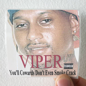 Viper Youll Cowards Dont Even Smoke Crack Album Cover Sticker Viper Youll Cowards Dont Even Smoke Crack Album Cover Sticker