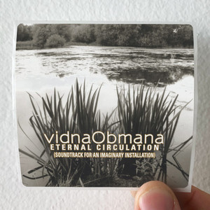 Vidna Obmana Eternal Circulation Soundtrack For An Imaginary Installation Album Cover Sticker Vidna Obmana Eternal Circulation Soundtrack For An Imaginary Installation Album Cover Sticker