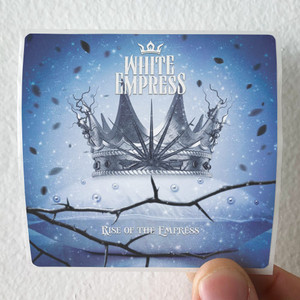White Empress Rise Of The Empress Album Cover Sticker White Empress Rise Of The Empress Album Cover Sticker