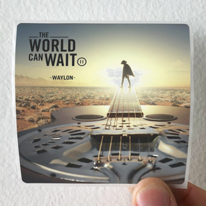 Waylon The World Can Wait Album Cover Sticker Waylon The World Can Wait Album Cover Sticker
