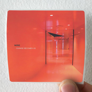 Wire Change Becomes Us Album Cover Sticker