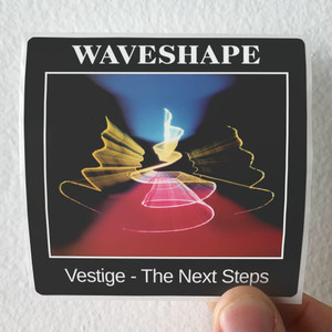 Waveshape Vestige The Next Steps Album Cover Sticker Waveshape Vestige The Next Steps Album Cover Sticker