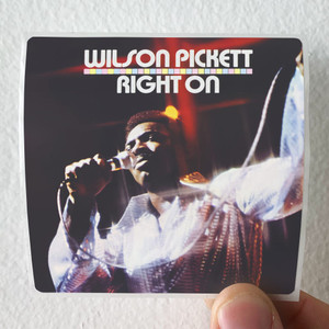 Wilson Pickett Right On Album Cover Sticker Wilson Pickett Right On Album Cover Sticker