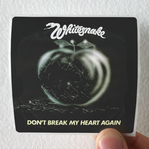 Whitesnake Dont Break My Heart Again Album Cover Sticker Whitesnake Dont Break My Heart Again Album Cover Sticker