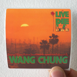 Wang Chung To Live And Die In La Album Cover Sticker Wang Chung To Live And Die In La Album Cover Sticker