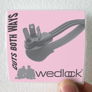 Wedlock Cuts Both Ways The Maxisingle Album Cover Sticker Wedlock Cuts Both Ways The Maxisingle Album Cover Sticker