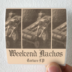 Weekend Nachos Torture Ep Album Cover Sticker
