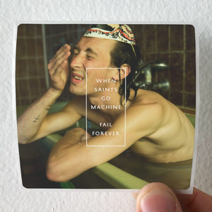 When Saints Go Machine Fail Forever Remixes Album Cover Sticker