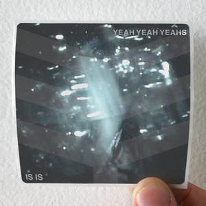 Yeah Yeah Yeahs Is Is Album Cover Sticker Yeah Yeah Yeahs Is Is Album Cover Sticker