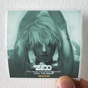 Zedd Stay The Night Remixes 1 Album Cover Sticker