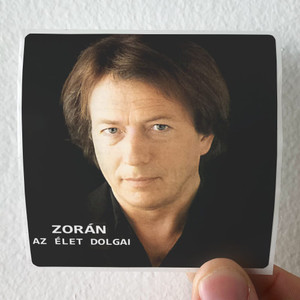 Zoran Az Let Dolgai 1 Album Cover Sticker Zoran Az Let Dolgai 1 Album Cover Sticker