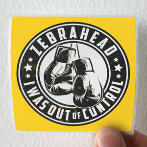 Zebrahead I Was Out Of Control Album Cover Sticker Zebrahead I Was Out Of Control Album Cover Sticker