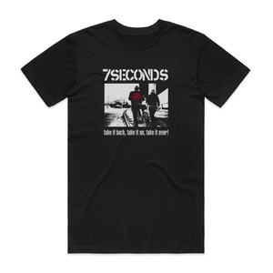 7 Seconds Take It Back Take It On Take It Over Album Cover T-Shirt Black 7 Seconds Take It Back Take It On Take It Over Album Cover T-Shirt Black