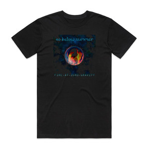 40 Below Summer Fire At Zero Gravity Album Cover T-Shirt Black 40 Below Summer Fire At Zero Gravity Album Cover T-Shirt Black