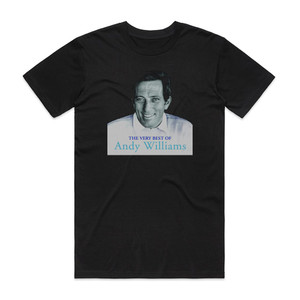 Andy Williams The Very Best Of Andy Williams Album Cover T-Shirt Black Andy Williams The Very Best Of Andy Williams Album Cover T-Shirt Black