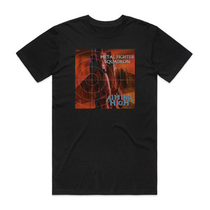 Aiming High Metal Fighter Squadron Album Cover T-Shirt Black Aiming High Metal Fighter Squadron Album Cover T-Shirt Black